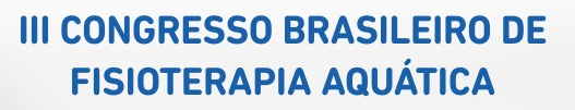 III CONGRESSO BRASILEIRO DE FISIOTERAPIA AQUÁTICA