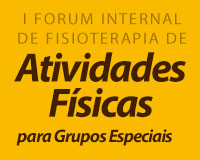 I Fórum Internacional de Atividades Físicas para Grupos Especiais